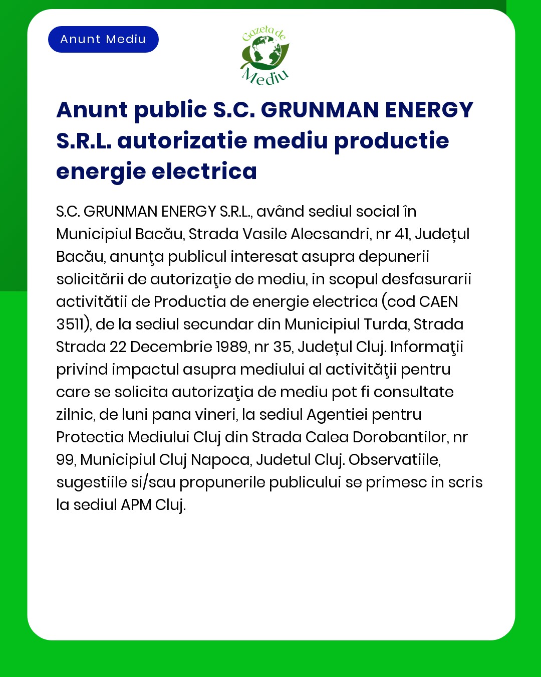 APM anunță depunerea solicitării de emitere a acordului de mediu pentru proiectul 'Construire centrală electrică fotovoltaică împrejmuire teren și racord la SEN' titular SC GRUNMAN ENERGY SRL