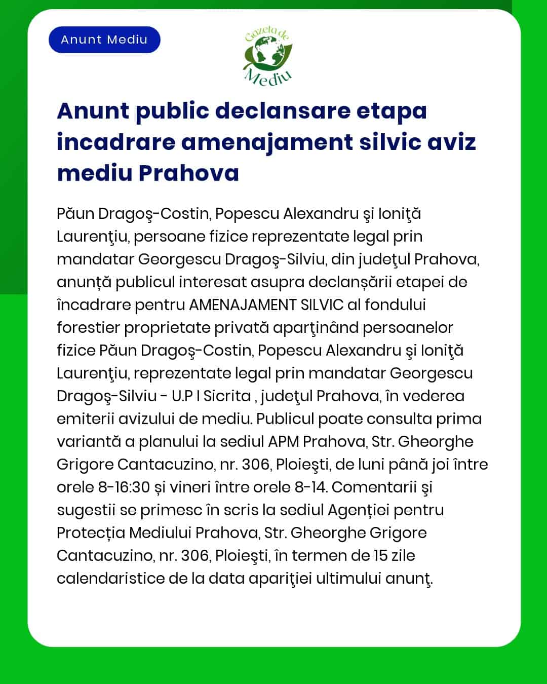 Anunț public privind depunerea solicitării de emitere a acordului de mediu pentru amenajamentul silvic din județul Prahova precizând persoane implicate și detalii legale relevante