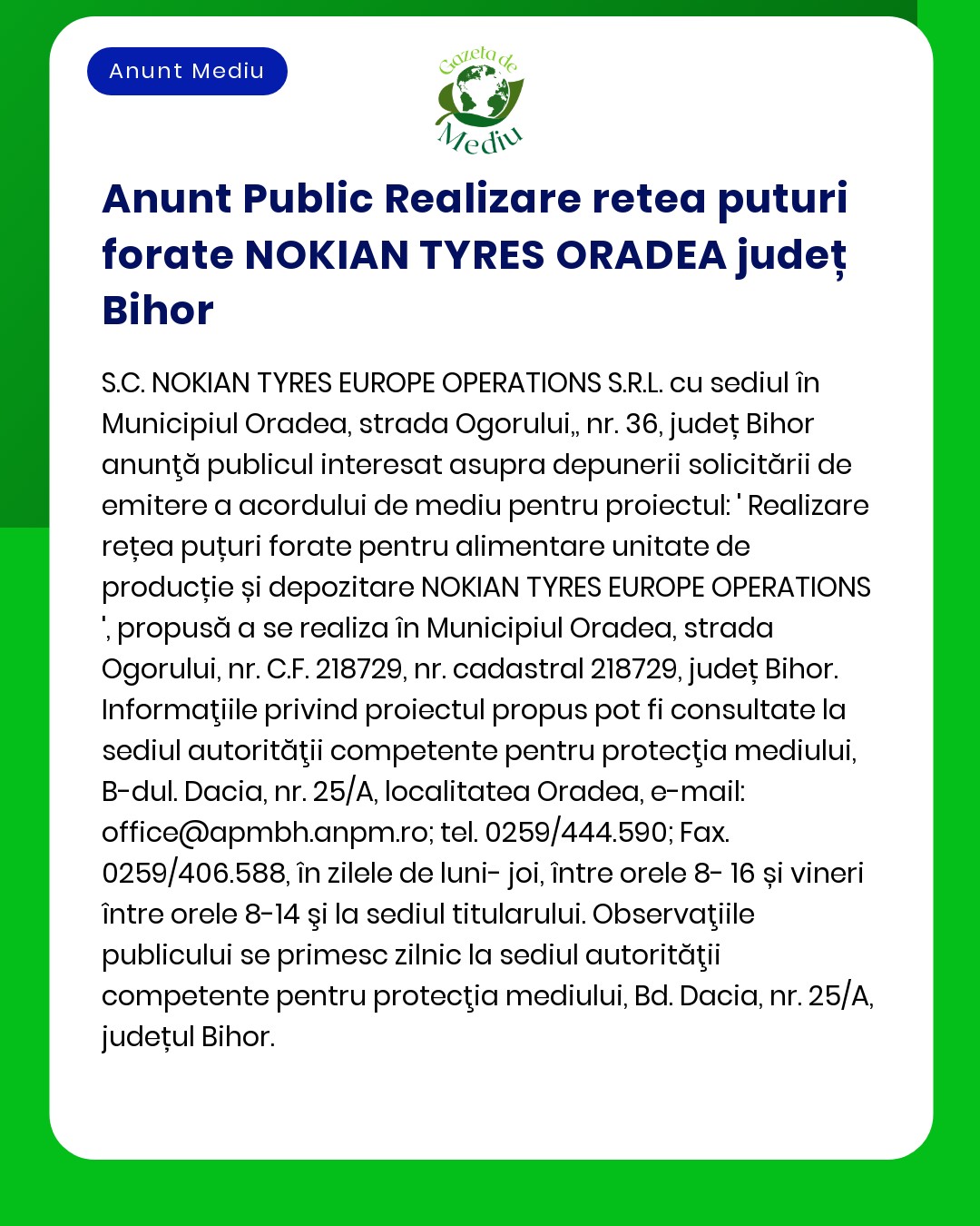 Anunț privind realizarea unei rețele de puțuri forate pentru NOKIAN TYRES ORADEA în Oradea jud Bihor pentru alimentarea unităților de producție și depozitare