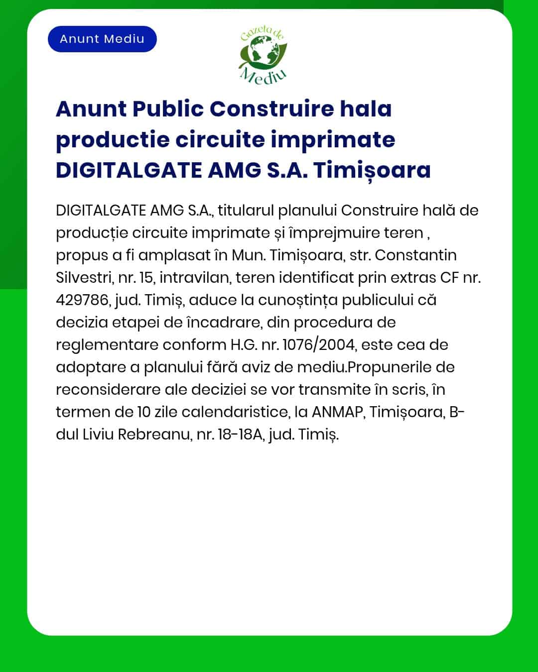 DIGITALGATE AMG SA anunță intenția de a obține de la APM Timiș acordul de mediu pentru proiectul de construire hală producție plăci electronice circuite imprimate municipiului Timișoara