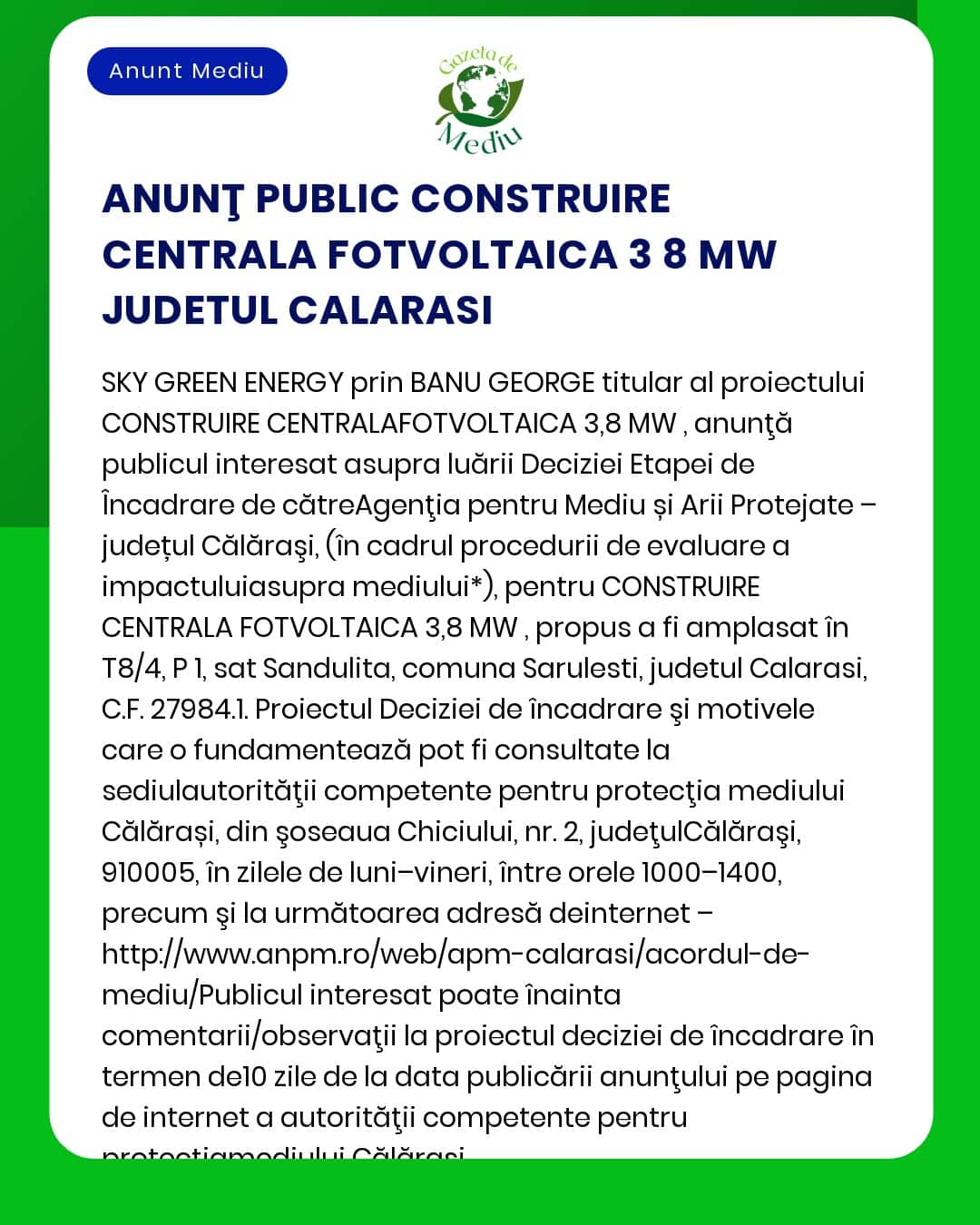 Anunț public privind depunerea solicitării de emitere a acordului de mediu pentru proiectul 'Construire parc fotovoltaic Călărași' a propus a fi amplasat în județul Călărași