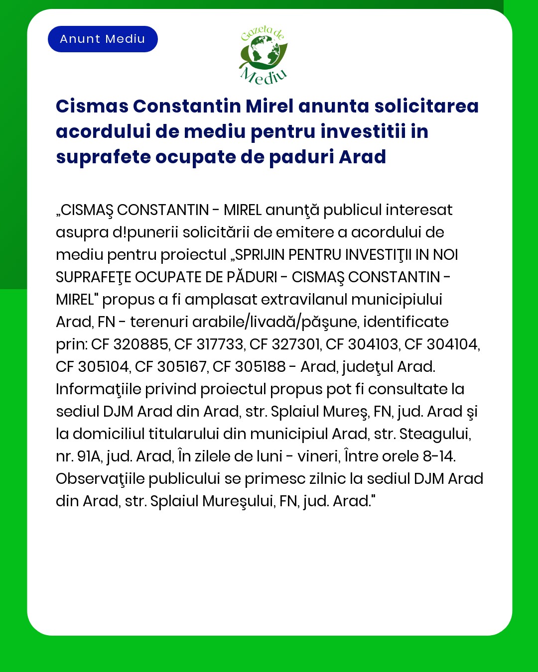Cismas Constantin Mirel anunta solicitarea acordului de mediu pentru i