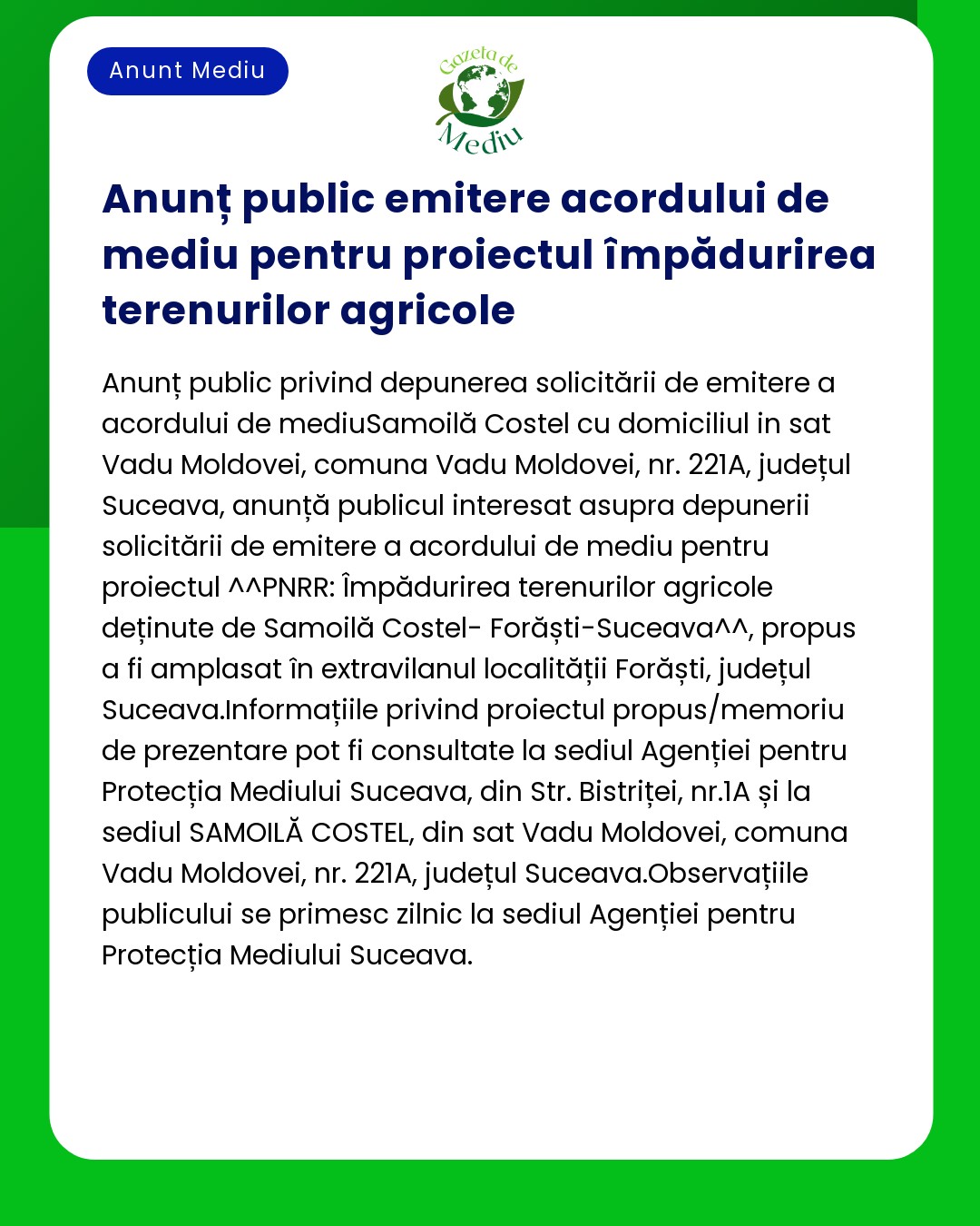 Anunț despre dezvăluirea publică pentru proiectul de teren agricol din Suceava România referitor la Samoilă Costel