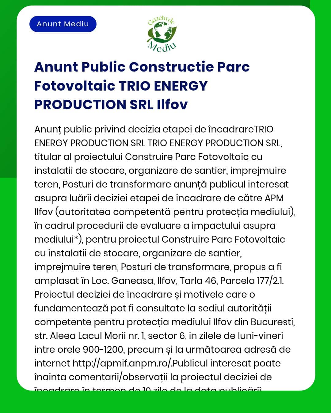 Decizia etapei de încadrare pentru proiectul 'Construire parc fotovoltaic' propus de TRIO ENERGY PRODUCTION SRL Ilfov pe teritoriul localității menționate emisă de APM