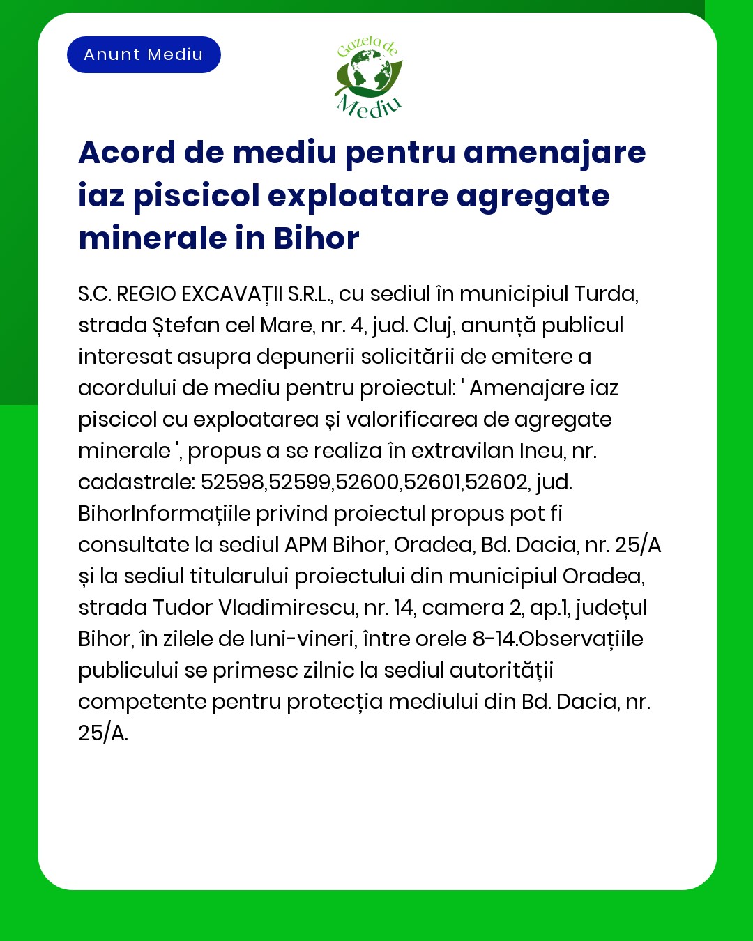 Anunț despre acordul de mediu pentru un proiect de exploatare de pietriș și nisip în Bihor România inclusiv detalii de contact și informații despre proiect