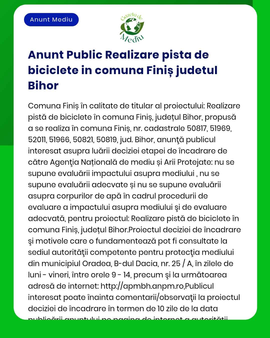 Primăria Comunei Finiș anunță intenția realizării unui traseu de piste pentru biciclete în comuna Finiș județul Bihor și depunerea documentației la APM pentru evaluarea impactului asupra mediului