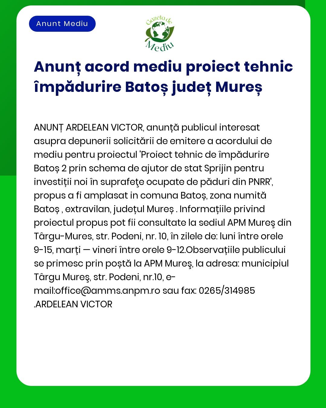 APM anunță depunerea solicitării de emitere a acordului de mediu pentru proiectul propus a fi amplasat în comuna Batoș județul Mureș