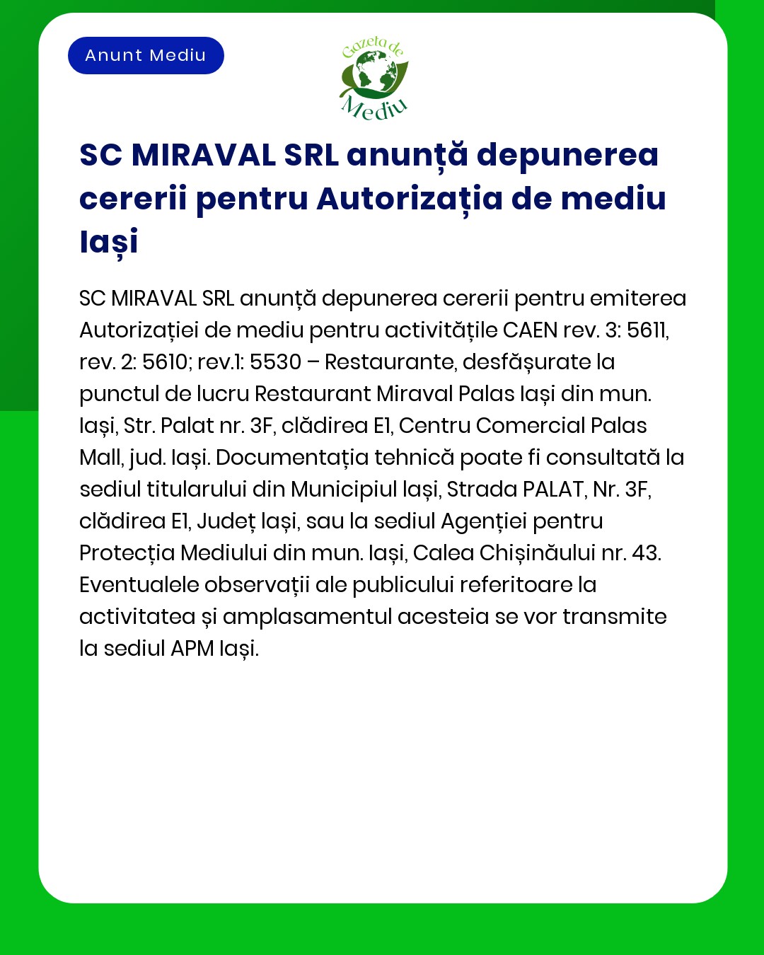 Anunț din partea SC MIRAVAL SRL despre solicitarea unei autorizații de mediu pentru restaurantul lor din Iași România conform avizului afișat