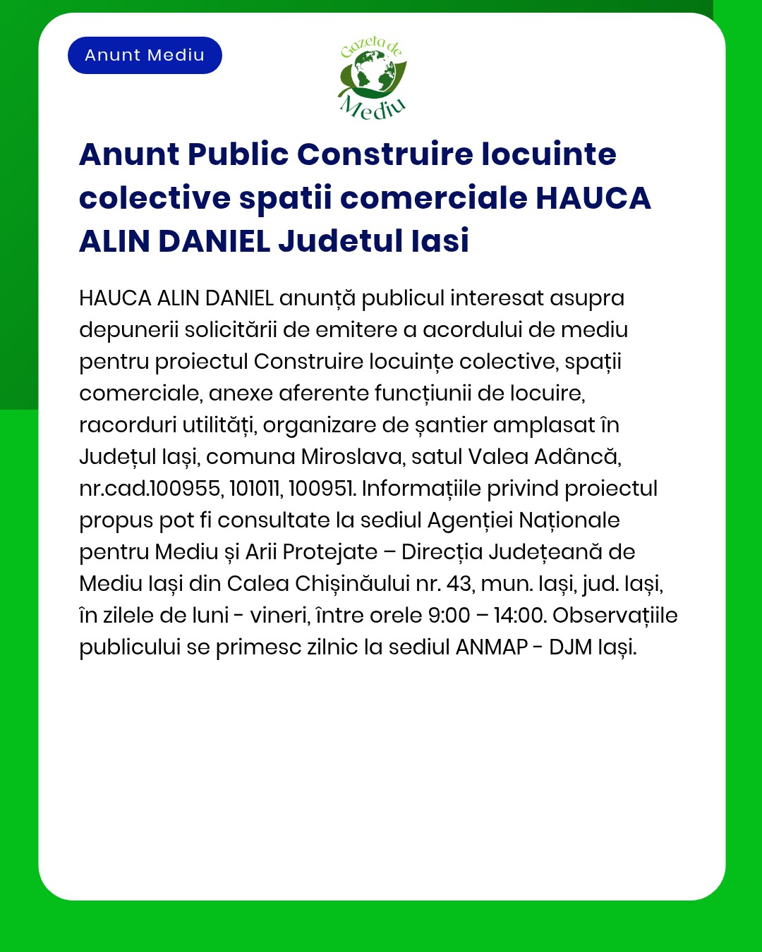 HAUC ALIN DANIEL anunță intenția realizării unui proiect de construire ansamblu locuințe colective cu spații comerciale Județul Iași