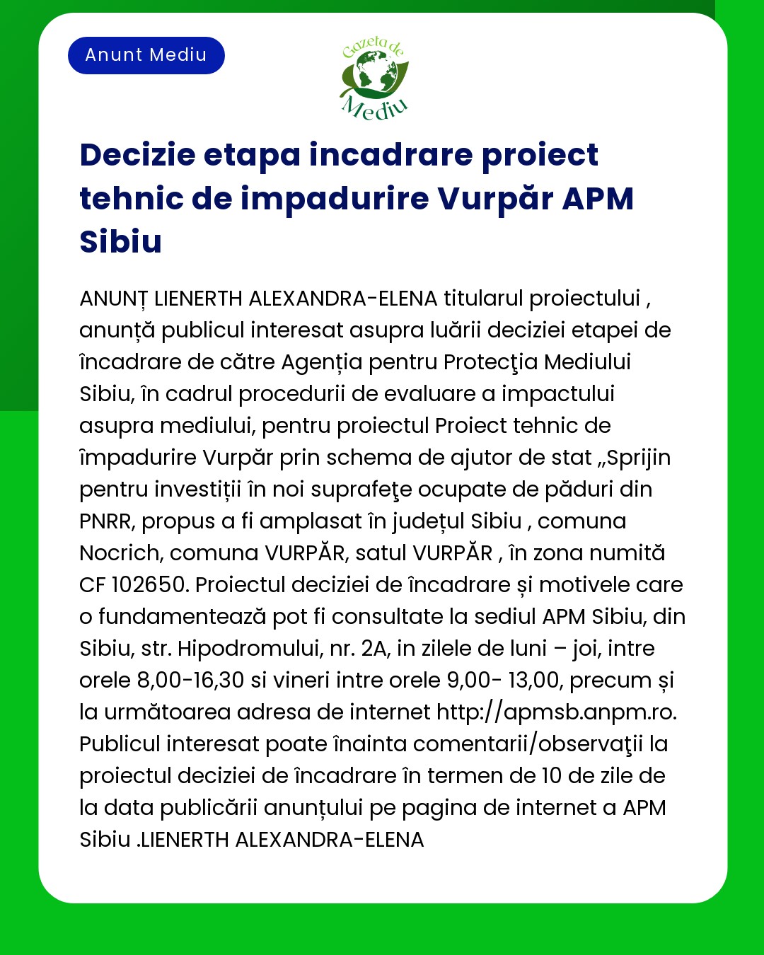 Un anunț public privind etapa de avizare tehnică a proiectului Vurpăr APM la Sibiu privind procedurile de evaluare a impactului asupra mediului și autoritatea de investiții