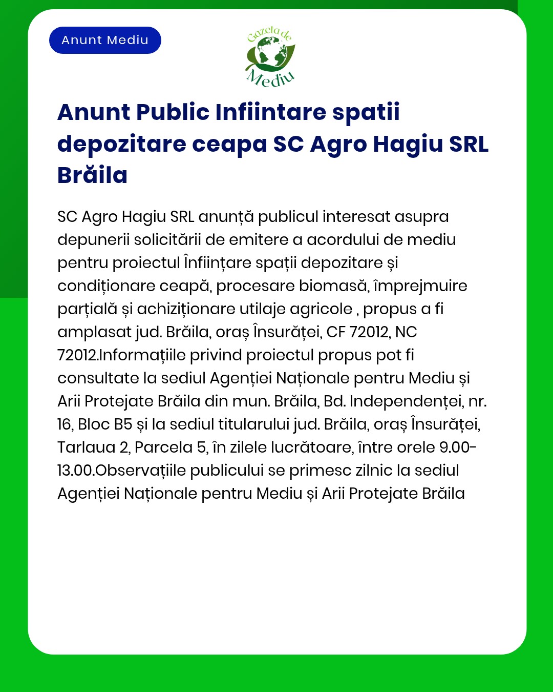 SC Agro Hagiul SRL anunță intenția realizării spațiilor de depozitare și condiționare a cepei în Brăila