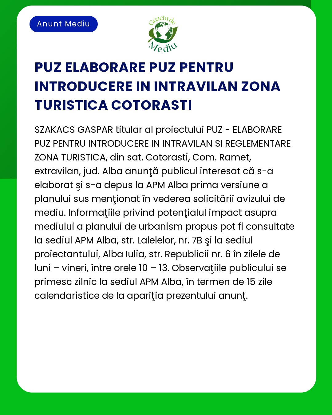 Informații despre un plan de dezvoltare a zonei în Cotoraști Alba inclusiv detalii privind transmiterea impactului asupra mediului și informații de contact pentru întrebări suplimentare