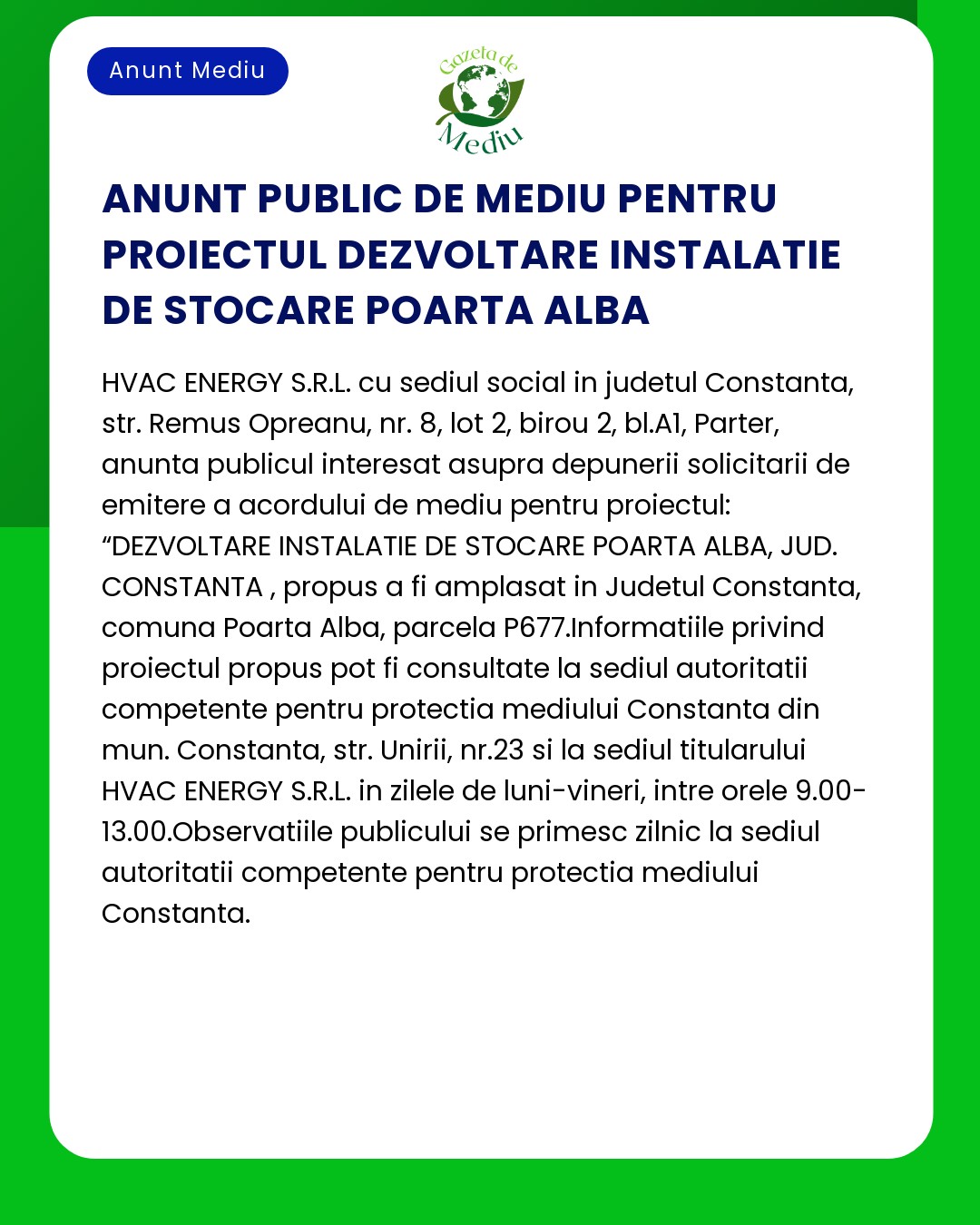 HVAC Energy SRL titular alții Construire Hală depozitare materiale pentru construcție și împrejmuire teren anunță depunerea solicitării de emitere a acordului de mediu pentru proiectul amplasat în județul Constanța comuna Poarta Albă