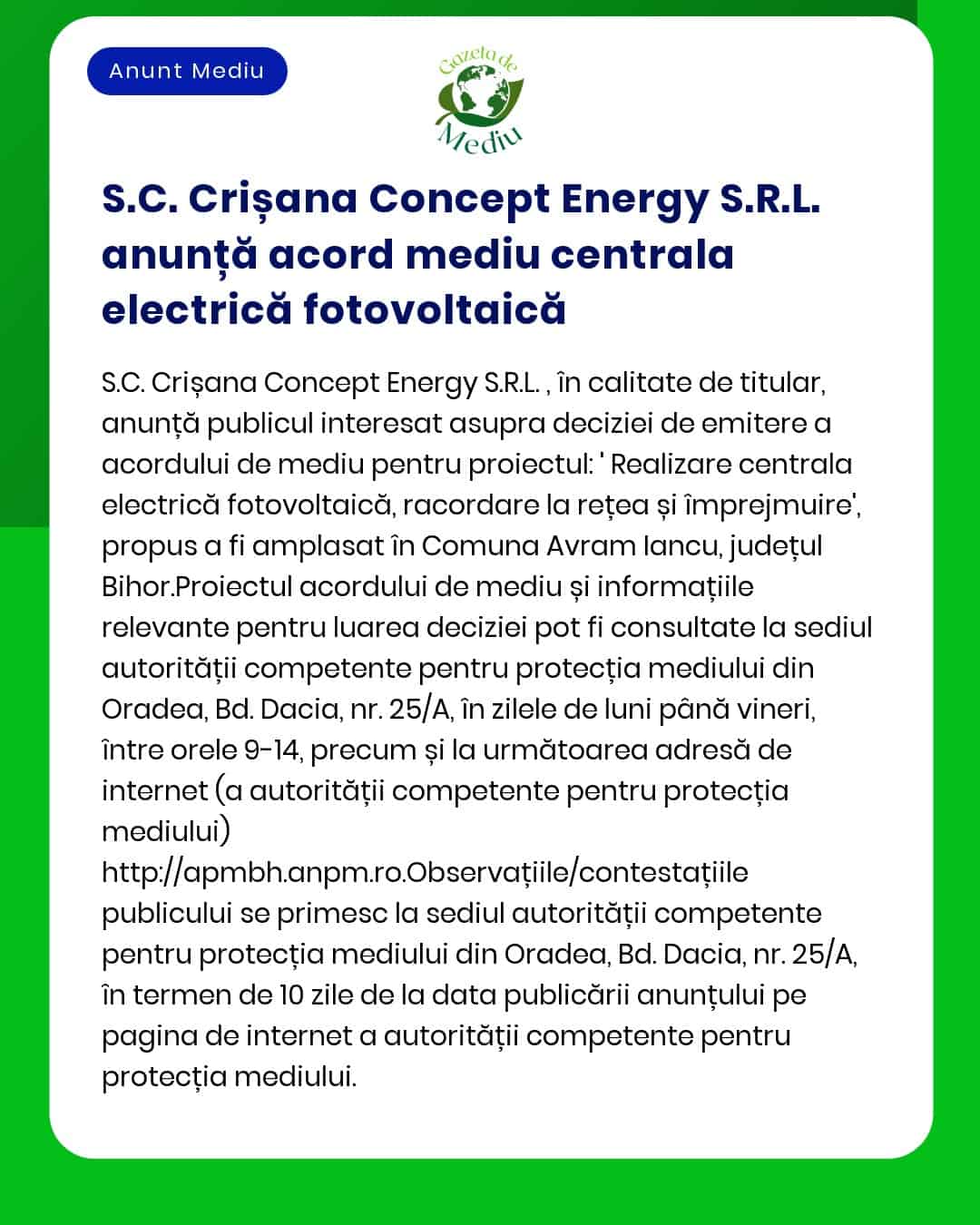 SC Crișana Concept Energy SRL solicită de la APM acordul de mediu pentru proiectul Construire centrală electrică fotovoltaică împrejmuire teren și racord la SEN a propus a fi amplasat în comuna Avram Iancu județul Bihor