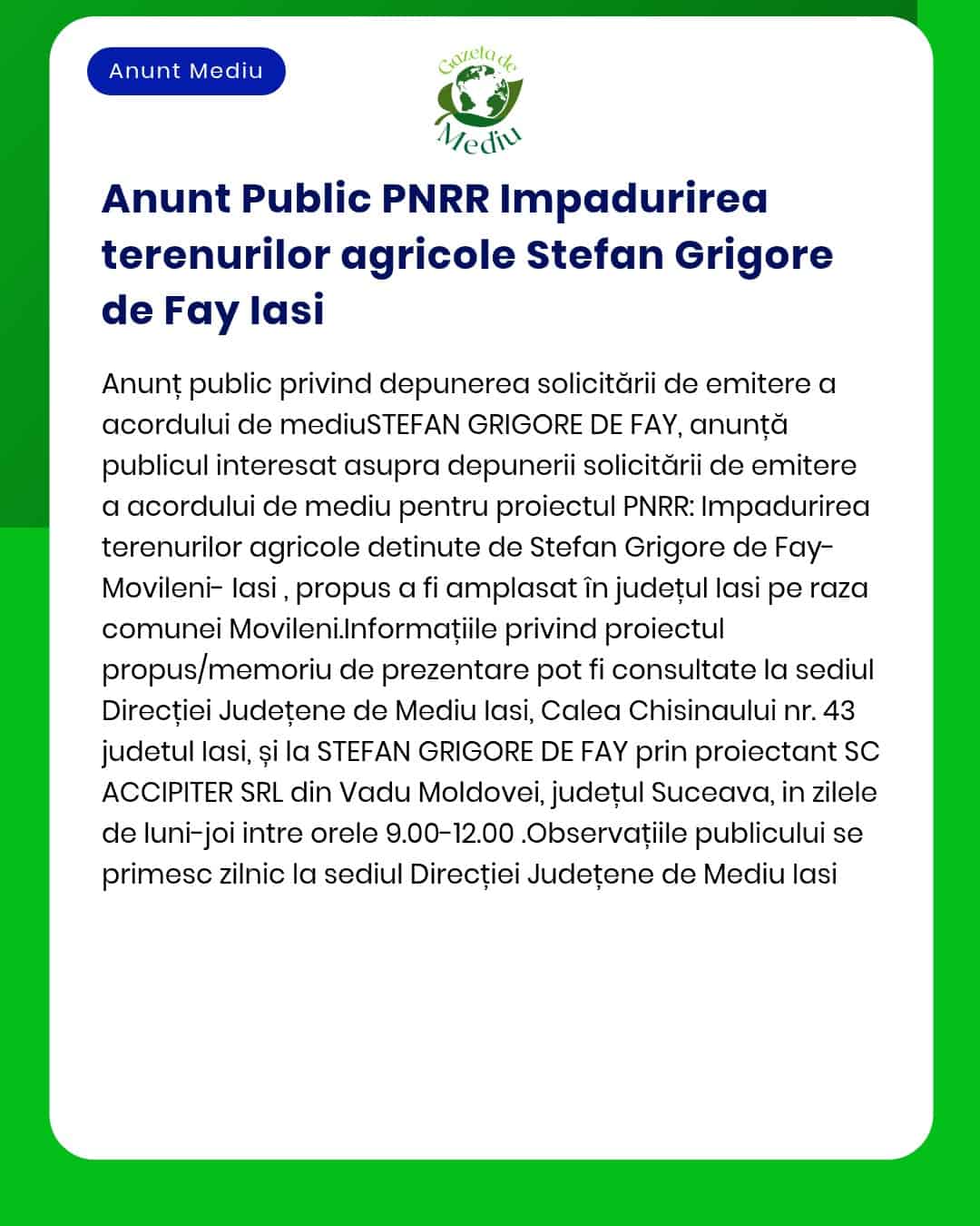 Cerere pentru obținerea acordului de mediu depusă la APM pentru teren agricol situat în Movileni județul Iași proprietar Ștefan Grigore de Fay