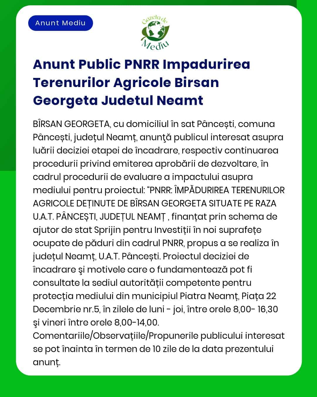 APM anunță demararea procedurii de evaluare a impactului asupra mediului pentru terenul agricol deținut de Bîrsan Georgeta situat în județul Neamț în vederea finanțării prin PNRR