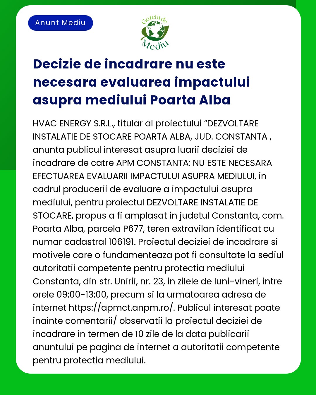 Aviz privind evaluarea impactului asupra mediului pentru proiectul Amenajare Depozit din județul Constanța prin care se precizează că evaluarea nu este necesară pentru acest proiect