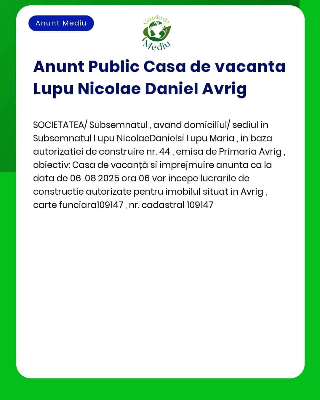 APM anunță decizia de emitere a acordului de mediu pentru proiectul 'Construire case de vacanță' propus a fi amplasat în Avrig titular Lupu Nicolae Daniel