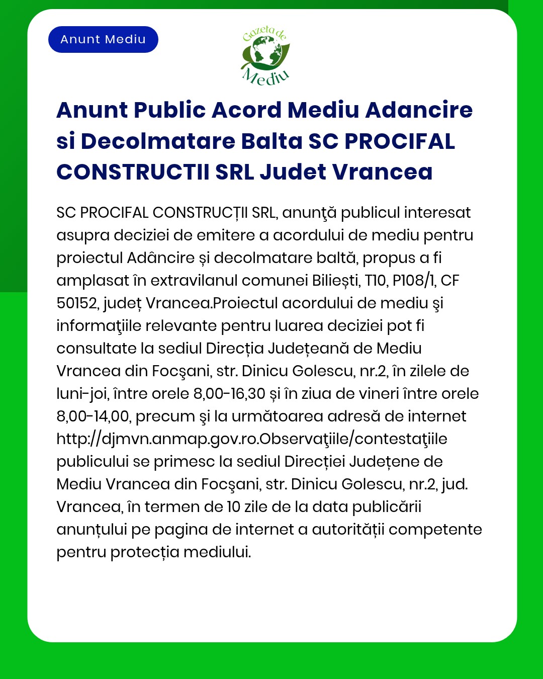 APM anunță depunerea solicitării de emitere a acordului de mediu pentru proiectul desilozare și adâncire lac pe teritoriul municipiului Focșani județul Vrancea titular SC PROCIFAL CONSTRUCȚII SRL