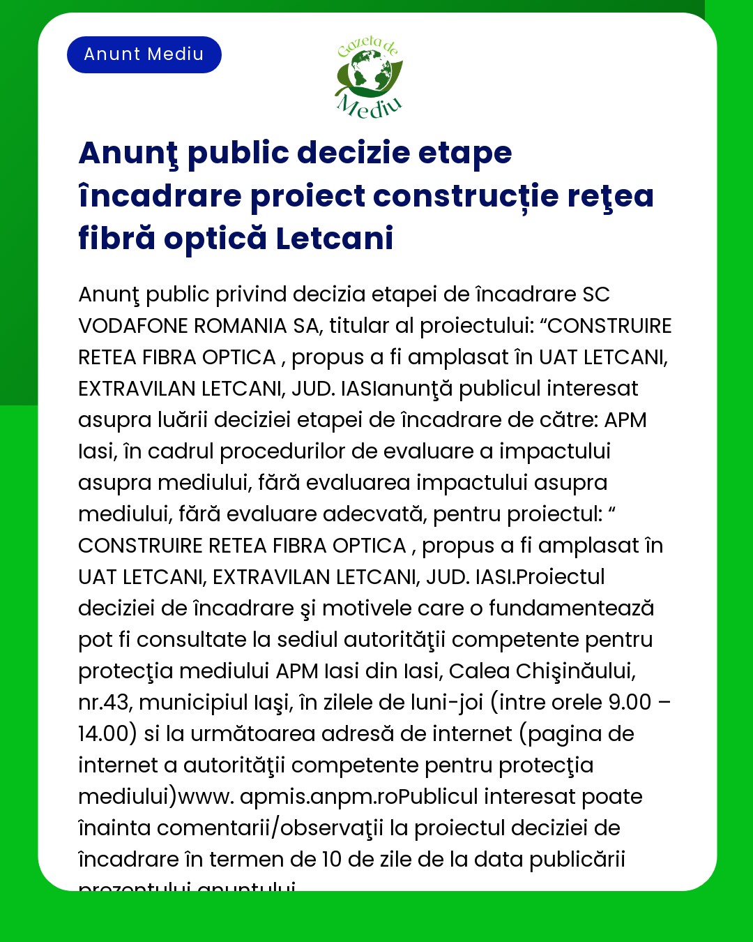 Decizia etapei de încadrare pentru proiectul Rețea fibră optică propusă în Letcani de către VODAFONE ROMANIA SA extravilan Letcani Iași
