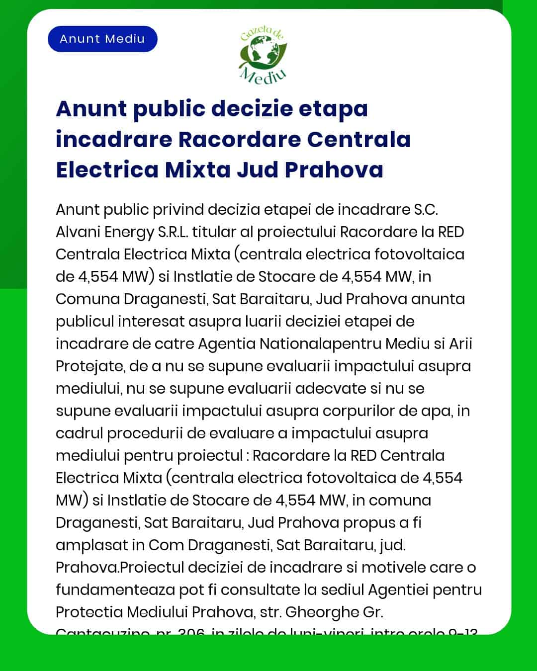 Anunț public privind solicitarea acordului de mediu pentru proiectul Construire centrală electrică mixtă și instalații de stocare a energiei electrice 4554 MW a propus a fi amplasat în comuna Drăgănești județul Prahova Titular Alvani Energy SRL
