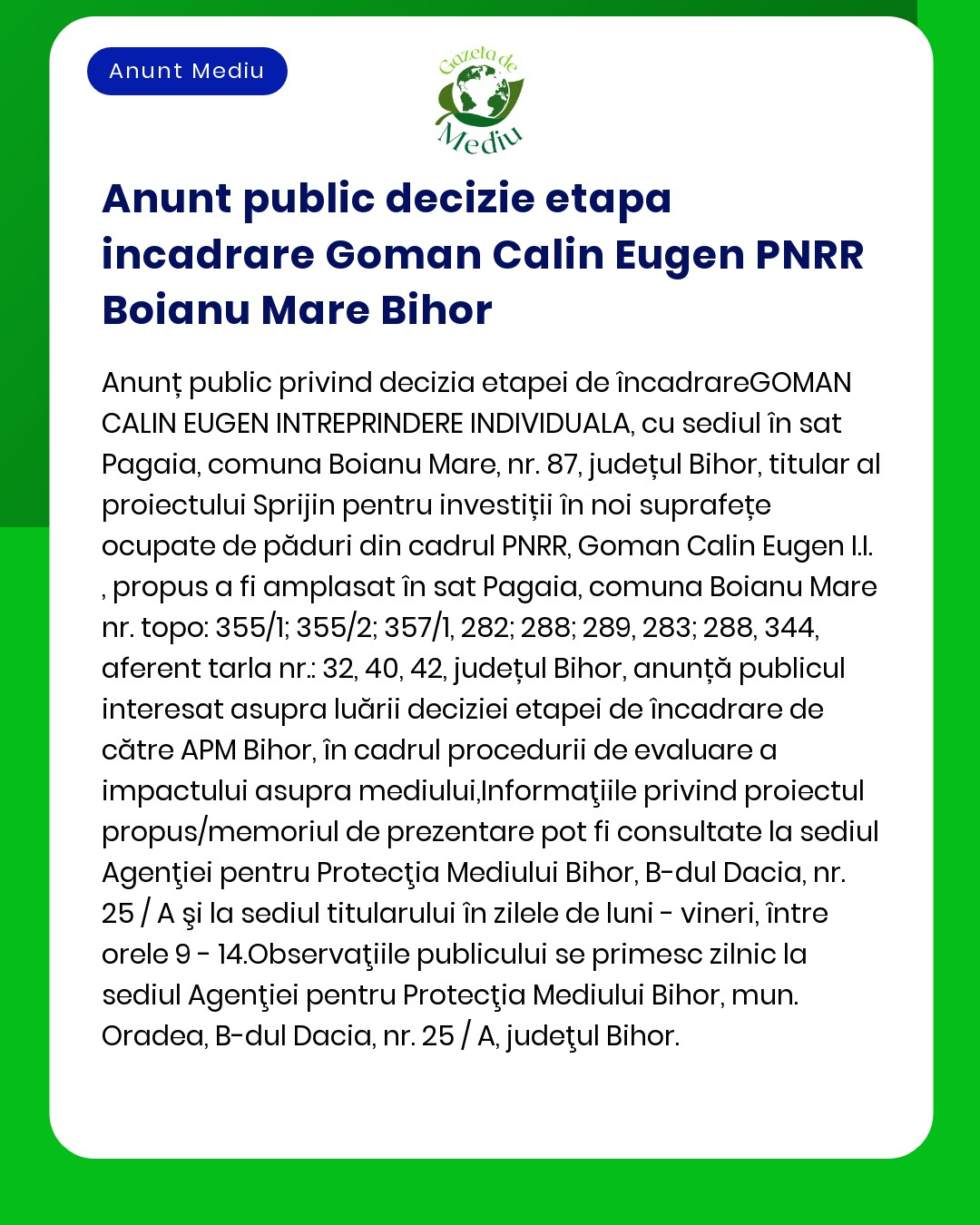 APM a decis că proiectul 'Asigurarea infrastructurii TIC la nivelul unităților de învățământ Boianu Mare' titular Goman Calin Eugen nu se supune evaluării impactului asupra mediului