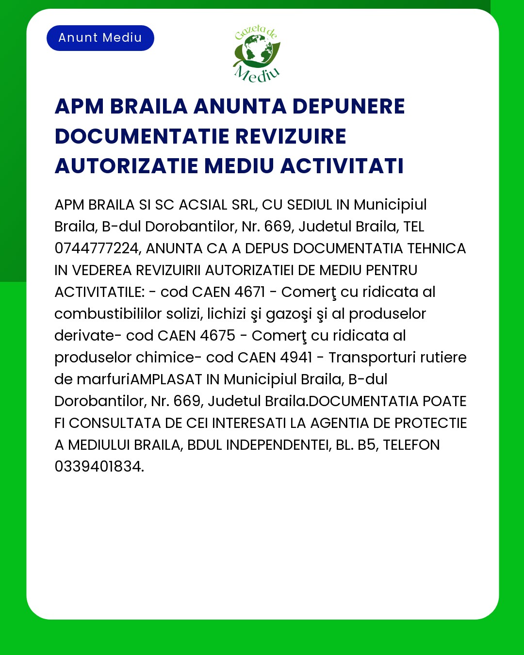 Anunț cu margine verde care detaliază depunerea de către APM Brăila a documentelor de evaluare de mediu pentru activități cu informații de contact furnizate