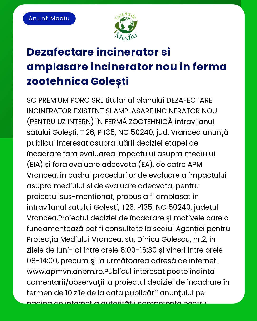 Anunț despre dezafectarea și instalarea unui nou incinerator la o fermă zootehnică din Golești Vrancea Include detalii despre procedurile de evaluare a impactului asupra mediului