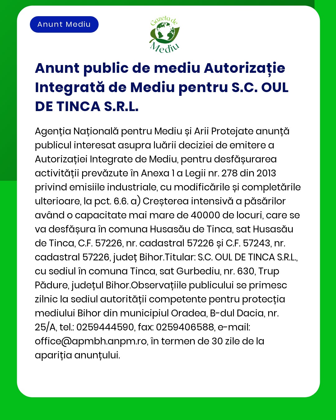 APM anunță decizia de emitere a autorizației integrate de mediu pentru SC OUL DE TINCA SRL punct de lucru Comuna Tinca sat Tinca nr 705A județul Bihor