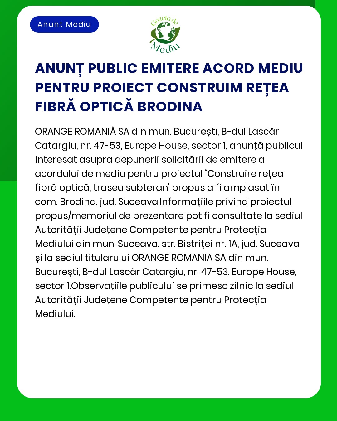 APM anunță emiterea acordului de mediu pentru proiectul Construire rețea fibră optică în comuna Brodina județul Suceava titular Orange România SA
