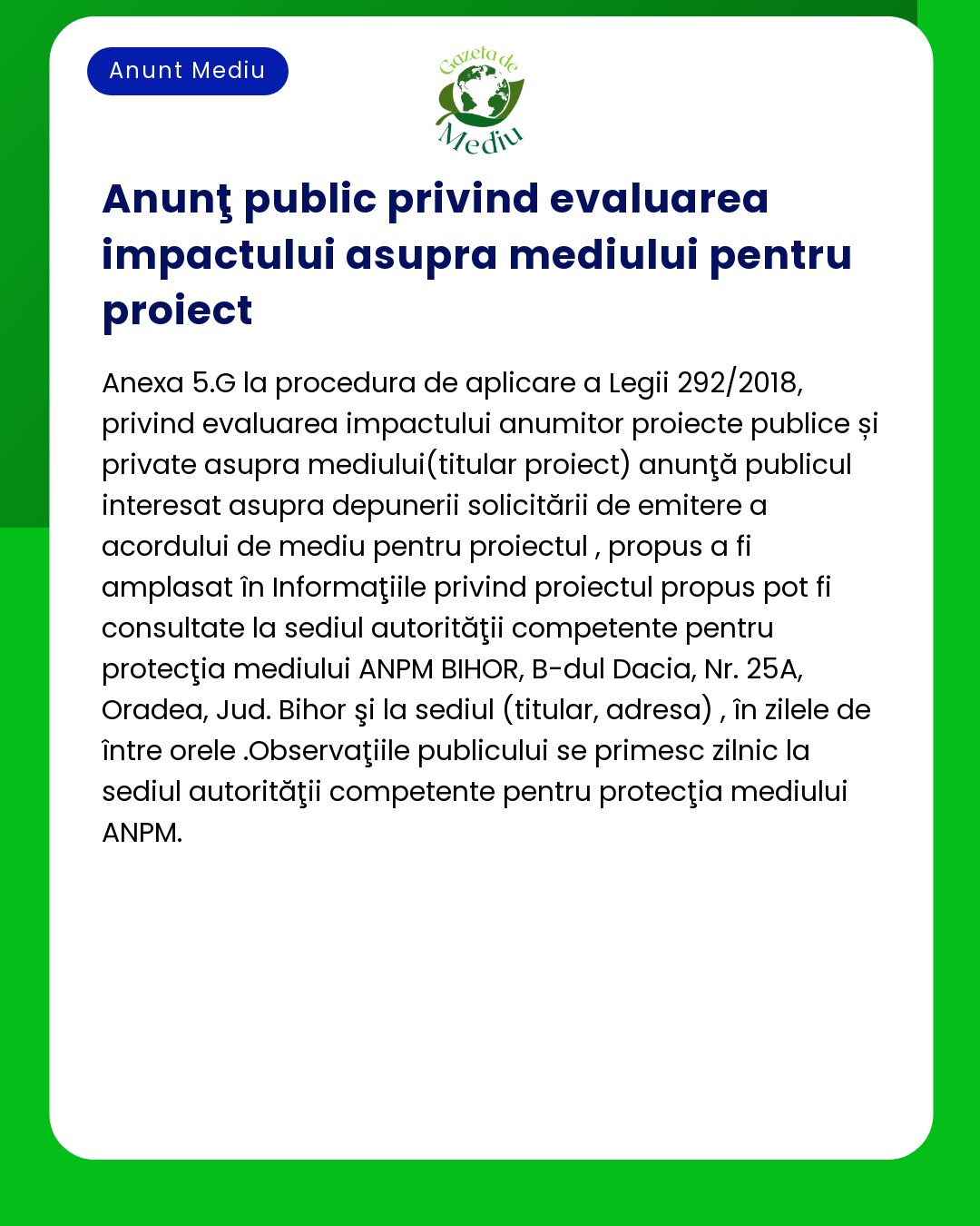 Anunț privind evaluarea impactului asupra mediului pentru un proiect care oferă detalii despre cum să accesați informațiile complete și să contactați autoritățile relevante