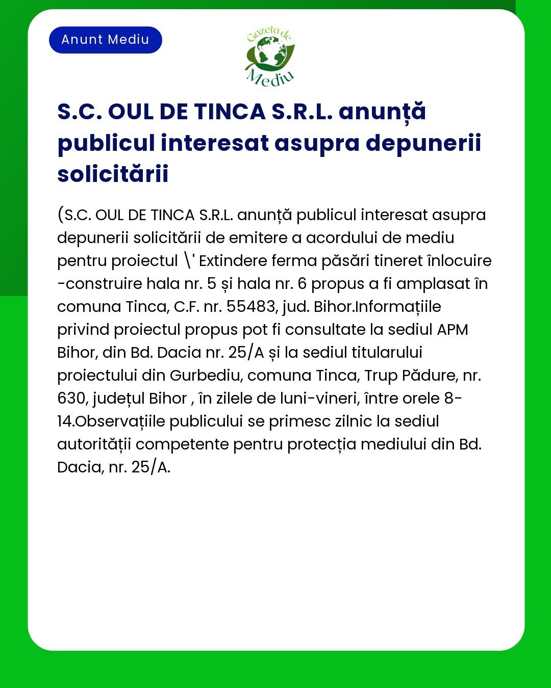Anunț privind solicitarea acordului de mediu pentru extinderea unei ferme la Tinca Bihor de către SC Oul de Tinca SRL
