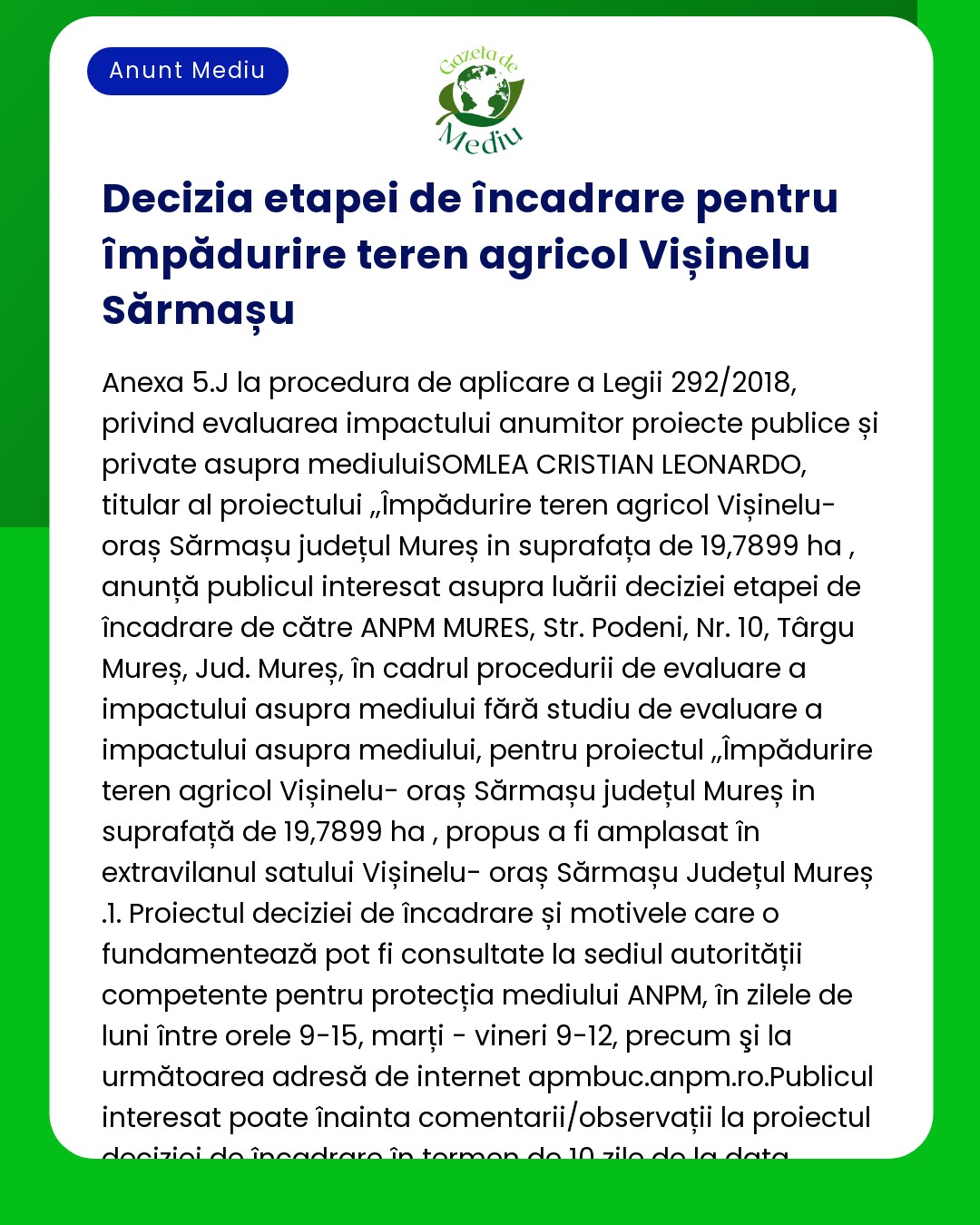 Decizia etapei de încadrare pentru proiectul 'Construire fermă suine' a propus a fi amplasat în localitatea Vișinel-Sărmașu județul Mureș