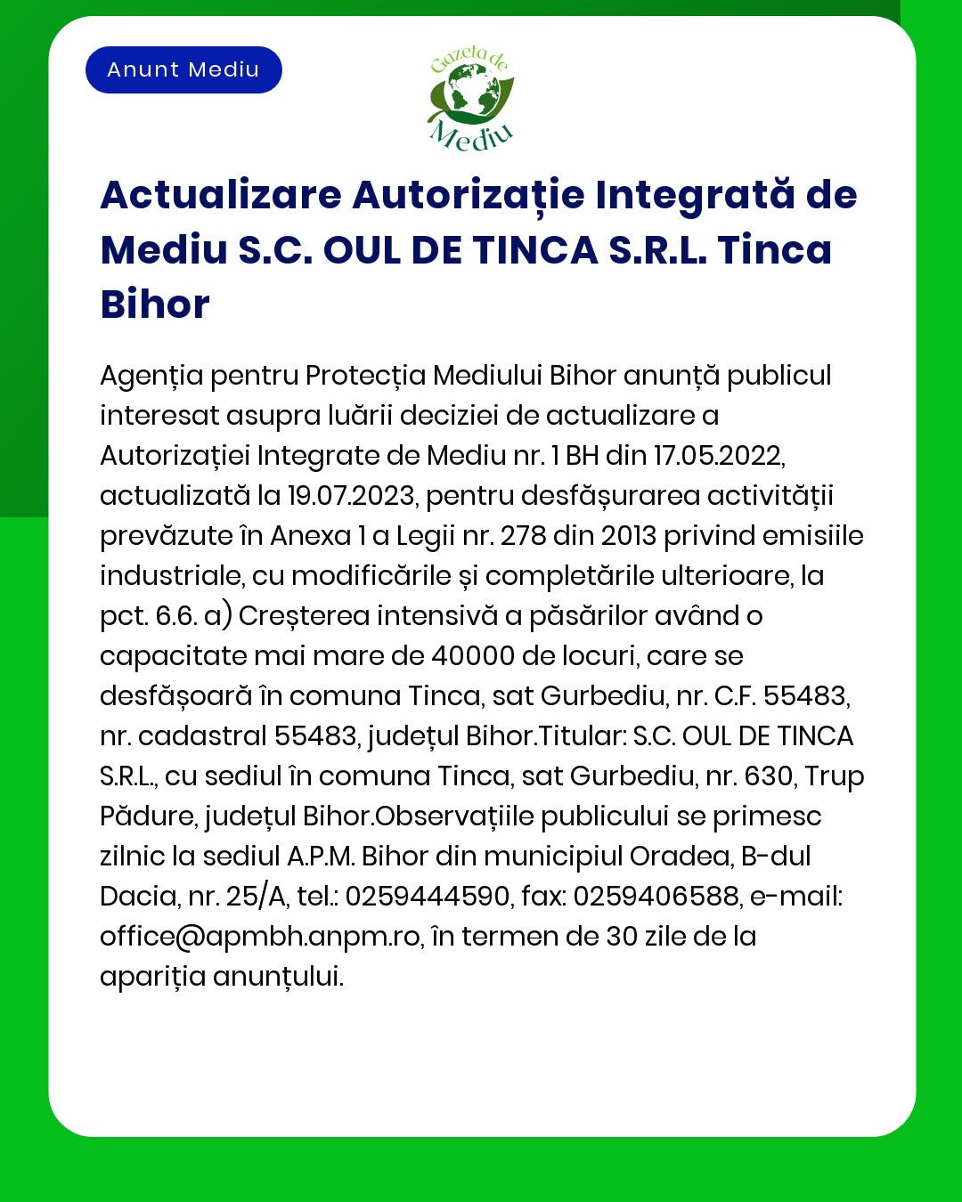 Anunț despre actualizarea autorizației de mediu pentru Tinca Bihor România care detaliază modificările în legislație și autorizațiile de activitate inclusiv numărul de păsări și capacitatea unității