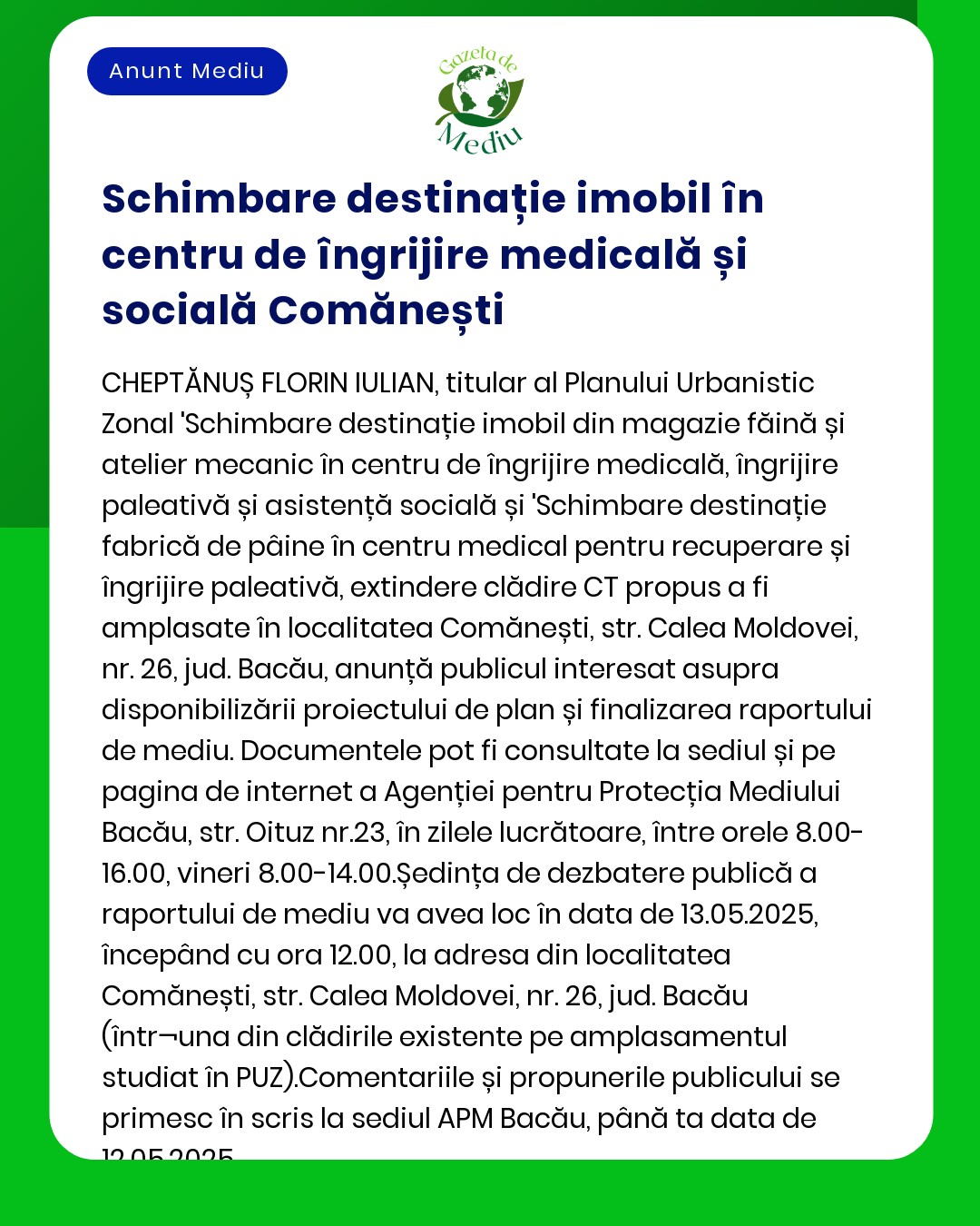 Afiș informativ despre schimbarea utilizării proprietății pentru un centru de asistență medicală și socială din Comănești România care detaliază locația scopul și data ședinței de consultare publică