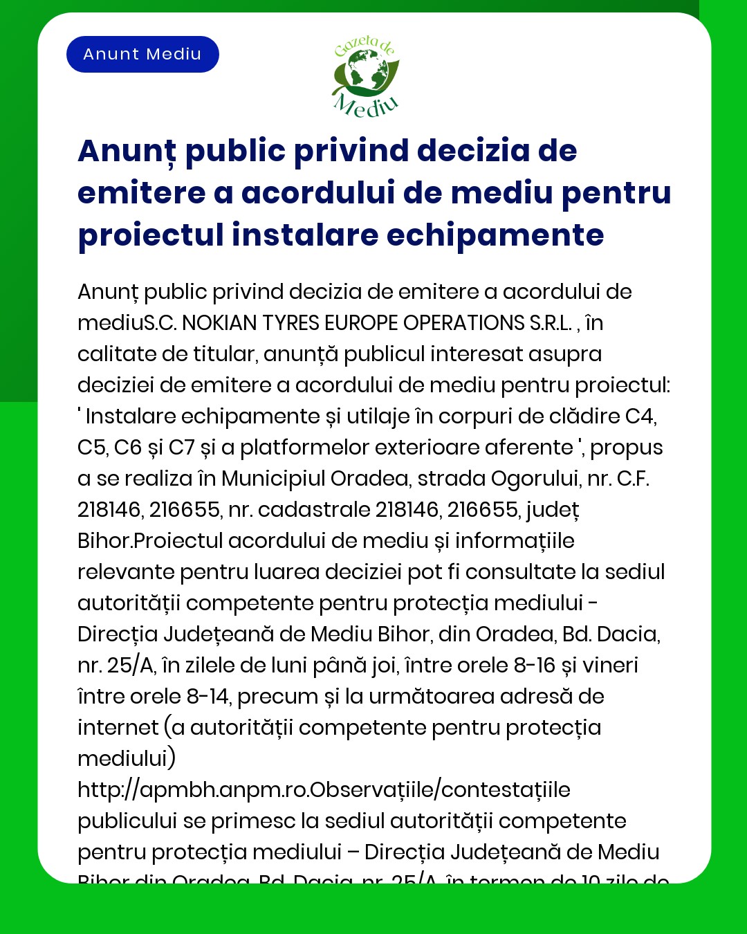 Decizia etapei de încadrare pentru proiectul de instalare a echipamentelor propuse de Nokian Tires Europe Operations SRL în Oradea România