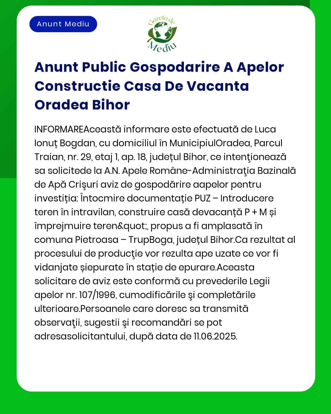 Anunț informativ privind solicitarea acordului de mediu pentru proiectul 'Construire casă de vacanță' propus a fi amplasat în Oradea județul Bihor titular Bogdan