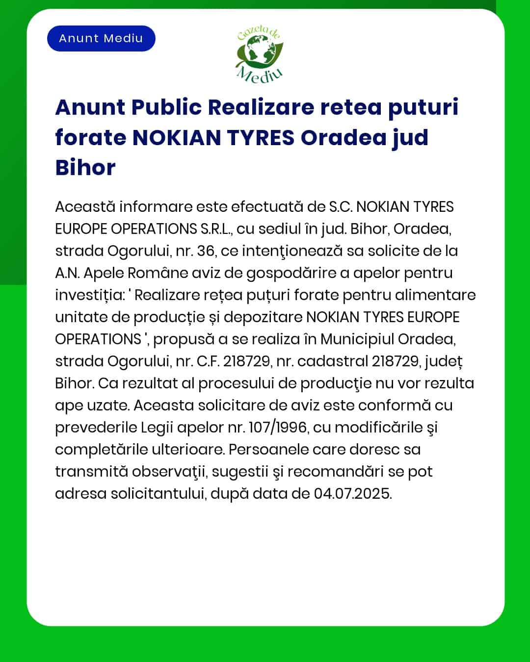APM anunță depunerea solicitării de emitere a acordului de mediu pentru proiectul 'Construire puțuri forate adânci pentru alimentare cu apă' propus a fi amplasat în municipiul Oradea titular NOKIAN TYRES EUROPE OPERATIONS SRL