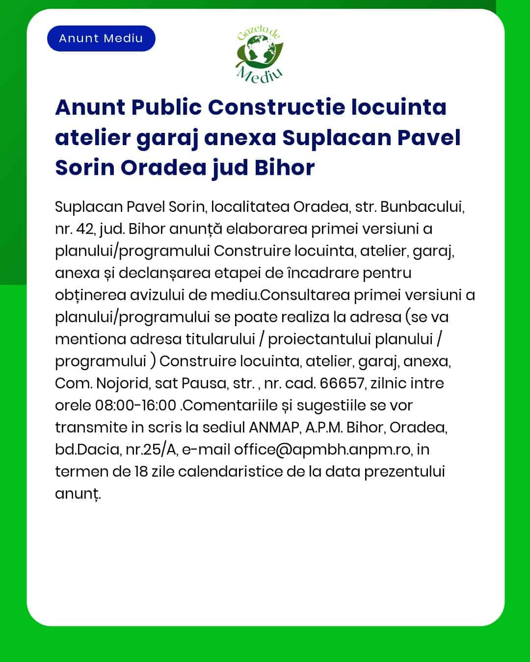 Anunt Public Constructie locuinta atelier garaj anexa Suplacan Pavel S