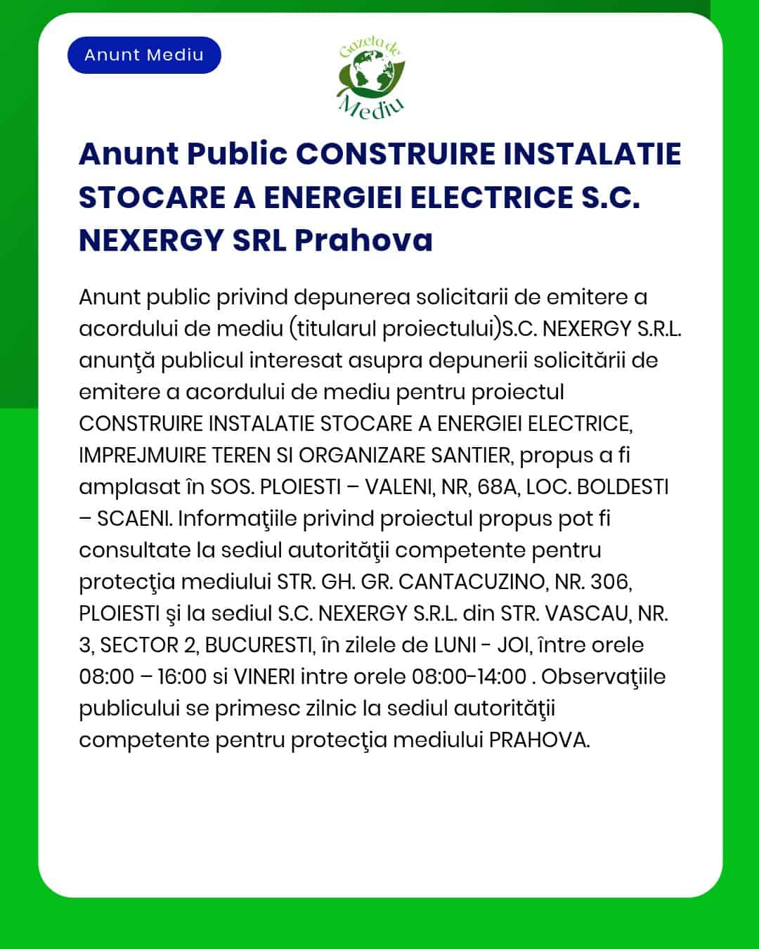 SC NEXERGY SRL anunță depunerea solicitării de emitere a acordului de mediu pentru proiectul construire instalație de stocare energie electrică județul Prahova la APM