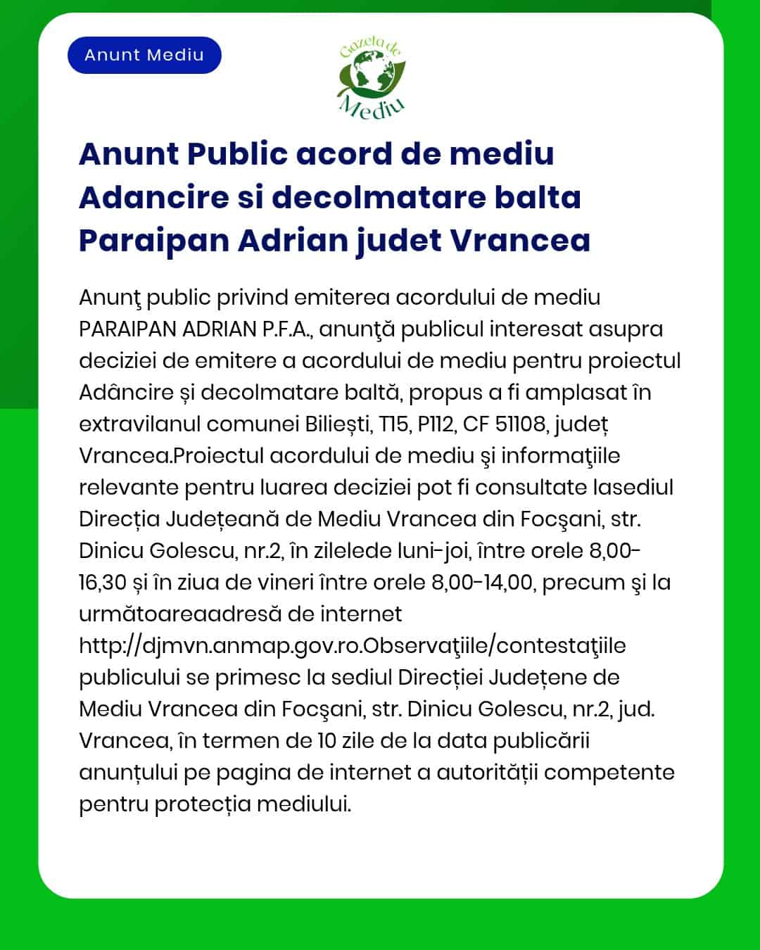 APM Vrancea anunță depunerea solicitării de emitere a acordului de mediu pentru proiectul propus în Biliești județul Vrancea titular Paraipan Adrian