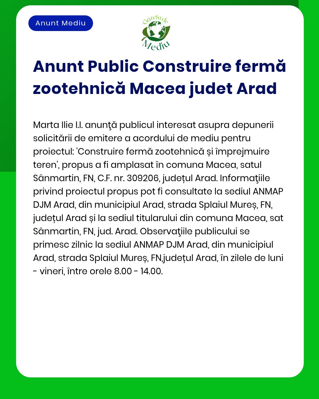 Construire fermă zootehnică în comuna Macea județul Arad Detalii proiect disponibile la APM Arad și Primăria Macea