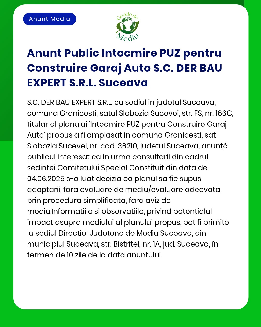 Construire garaj auto Titular DER BAU EXPERT SRL Solicitare acord de mediu de la APM Suceava