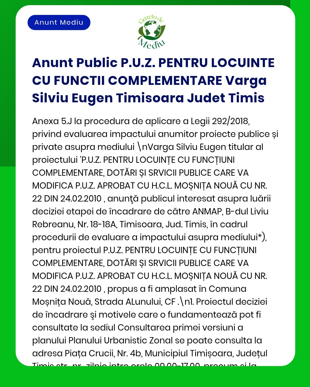 APM Timiș anunță publicul interesat asupra depunerii solicitării de emitere a acordului de mediu pentru proiectul propus a fi amplasat în municipiul Timișoara județul Timiș