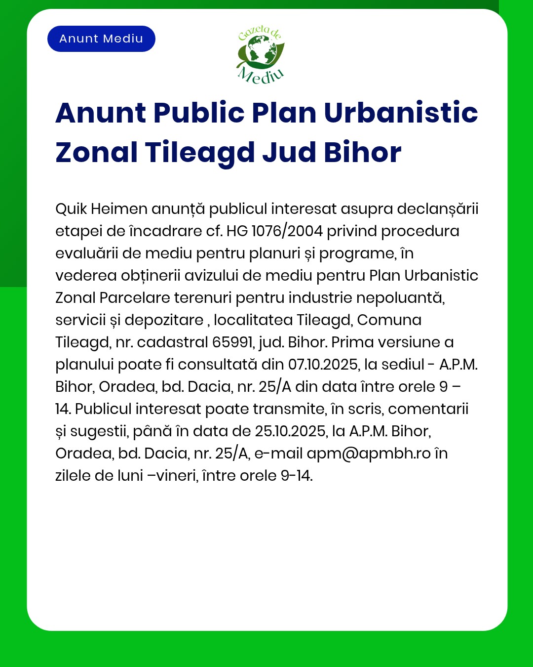 Elaborare Plan Urbanistic Zonal - Zonă Industrie Nepoluantă Tileagd Bihor Titular numele titularului dacă este menționat exact APM Bihor