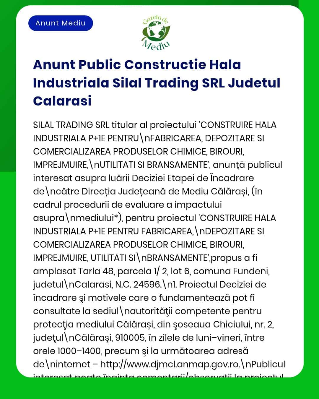 Anunț public privind elaborarea evaluării impactului asupra mediului pentru construirea hală industrială titular Silal Trading SRL