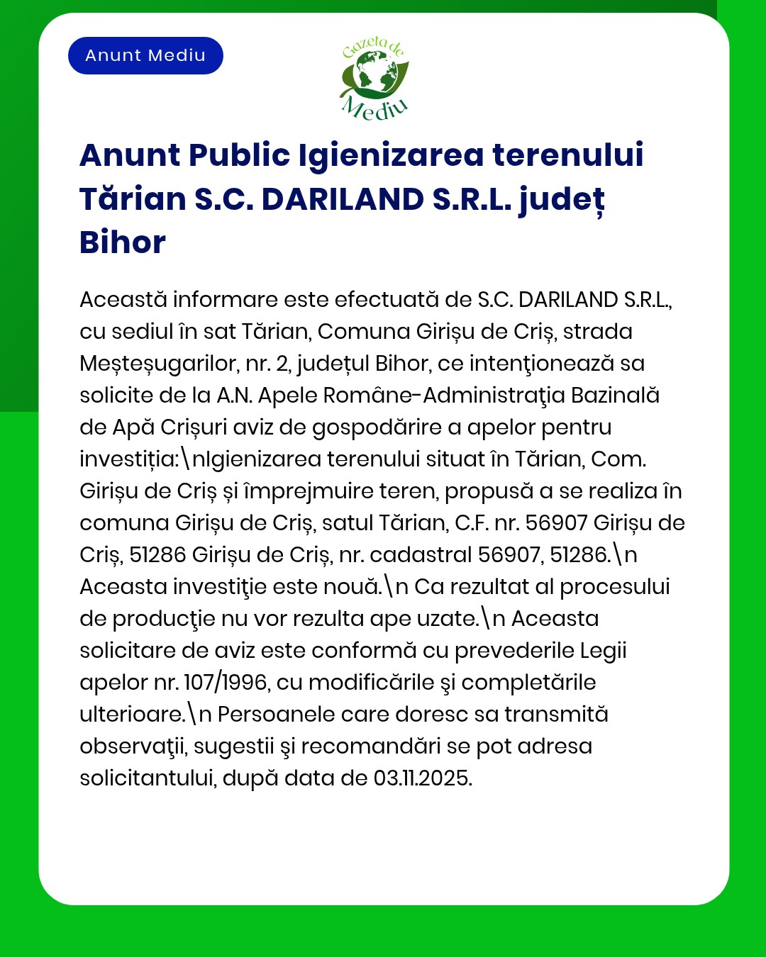 SC DARILAND SRL Bihor anunță intenția realizării lucrărilor de salubrizare teren în localitatea Tărian județul Bihor conform proiectului depus la APM cu coduri de referință specificate