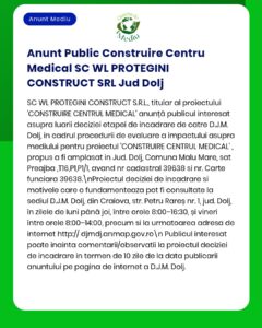 Anunț privind evaluarea de mediu pentru proiectul "CONSTRUIRE CENTRU MEDICAL" în Dolj, România.
