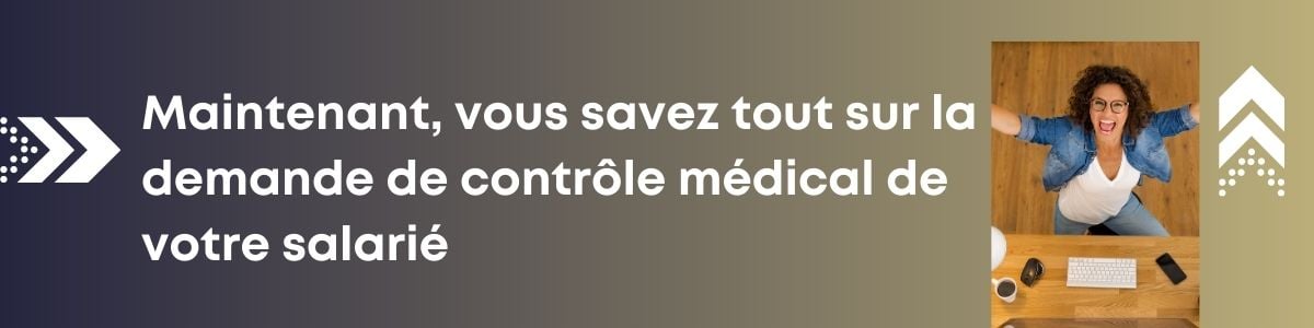 Comment faire une demande de contrôle médical d'un salarié