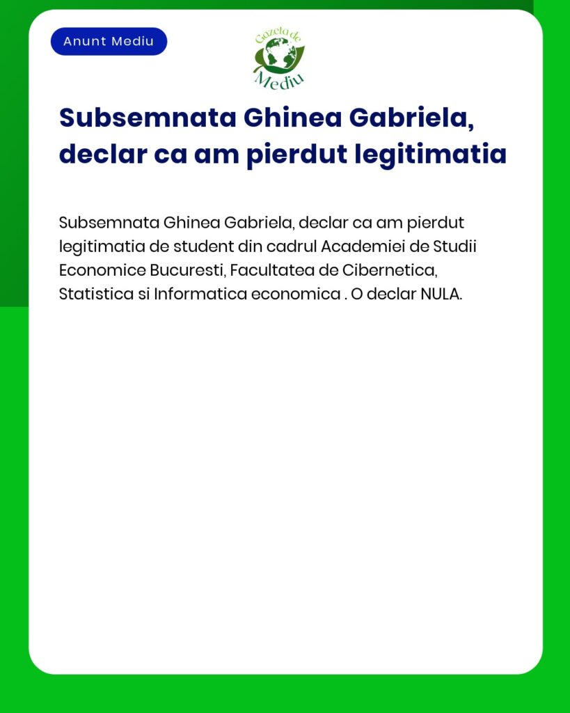 Pierdut legitimatie student Academia de Studii Economice Bucuresti